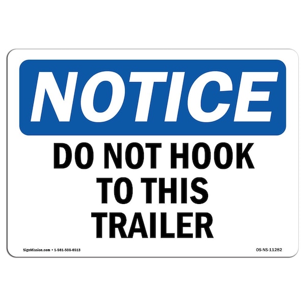 Safety Sign, OSHA Notice, 3.5" Height, Do Not Hook To This Trailer Sign, Landscape, 10PK